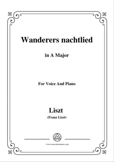 Liszt-Wanderers nachtlied in A Major,for Voice and Piano