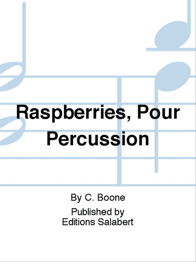 Raspberries, Pour Percussion