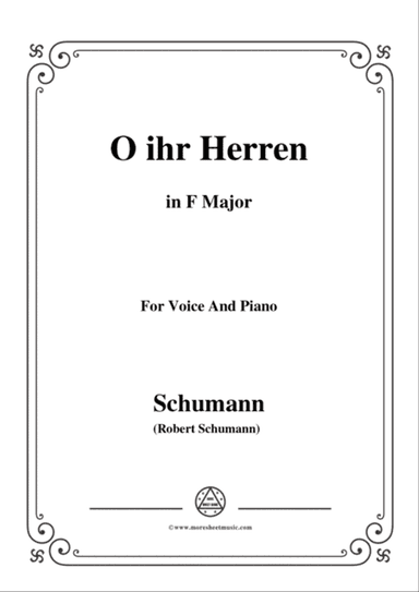 Schumann-O ihr Herren,in F Major,for Voice and Piano