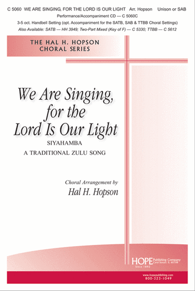 We Are Singing, for the Lord Is Our Light