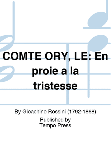 COMTE ORY, LE: En proie a la tristesse