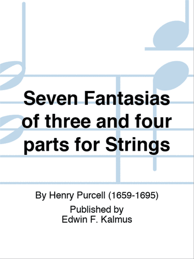 Seven Fantasias of three and four parts for Strings