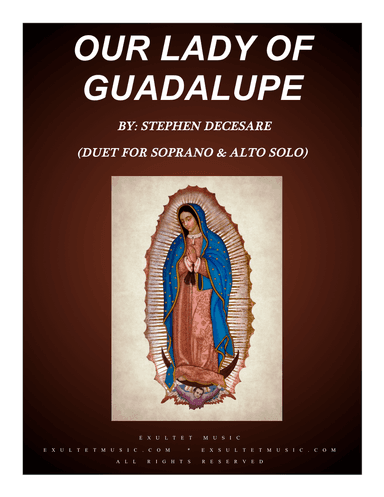 Our Lady Of Guadalupe (Duet for Soprano and Alto Solo)