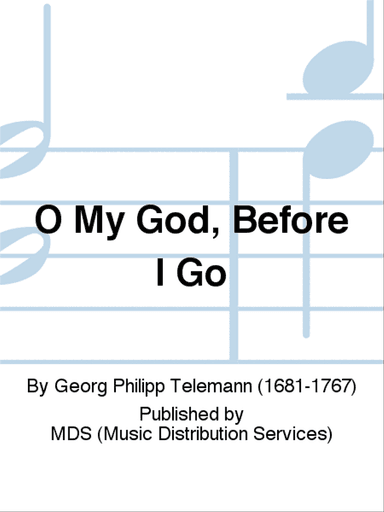 O My God, before I go 7