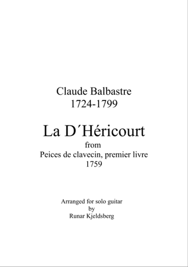 La D´Héricourt by Claude Balbastre (1724-1799) transcribed for solo guitar by Runar Kjeldsberg