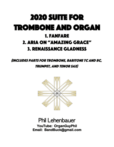 2020 Suite for Trombone and Organ (complete), by Phil Lehenbauer
