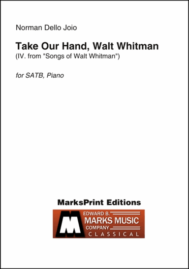 Take Our Hand, Walt Whitman (IV. from "Songs of Walt Whitman")