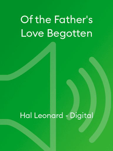Of the Father's Love Begotten
