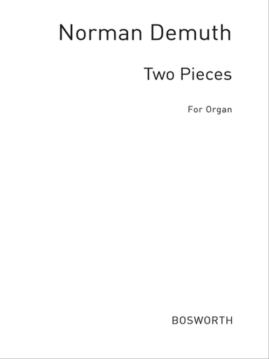 Norman Demuth: Two Pieces for Organ
