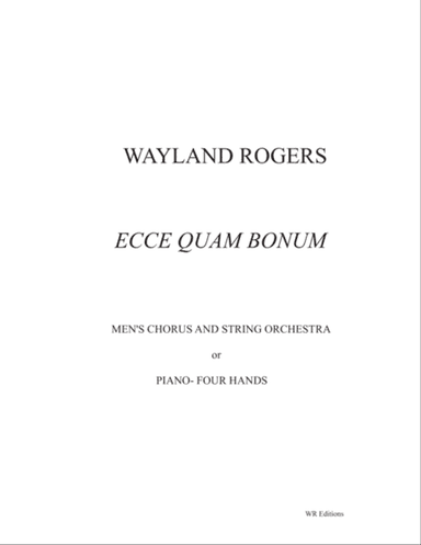 Ecce Quam Bonum (piano/vocal score)