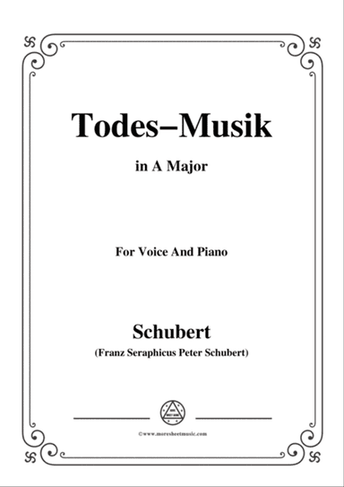 Schubert-Todes-Musik,Op.108 No.2,in A Major,for Voice&Piano