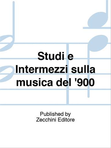 Studi e Intermezzi sulla musica del '900