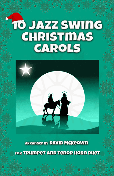10 Jazz Swing Carols for Trumpet and Tenor Horn Duet
