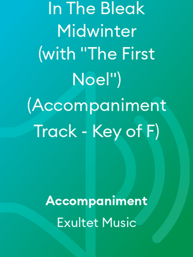 In The Bleak Midwinter (with "The First Noel") (Accompaniment Track - Key of F)