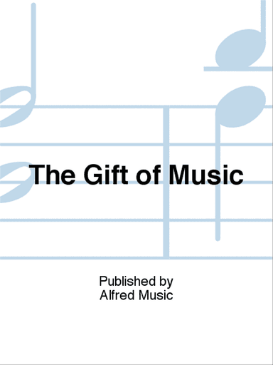 The Gift of Music
