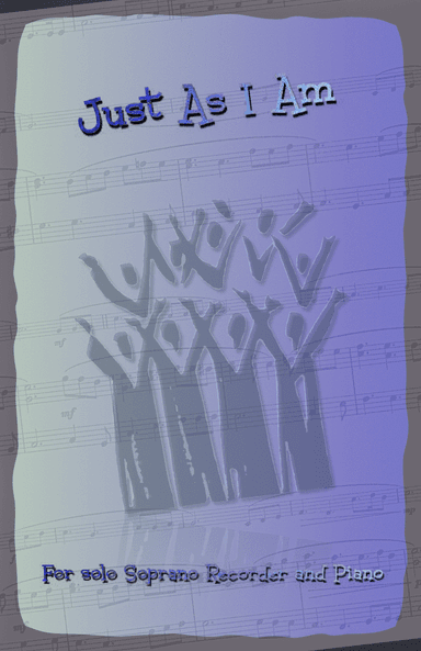 Just As I Am, Gospel Hymn for Soprano Recorder and Piano