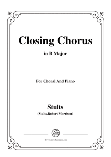 Stults-The Story of Christmas,No.11,Closing Chorus,Crown Him Lord of All,in B Major,for Choral