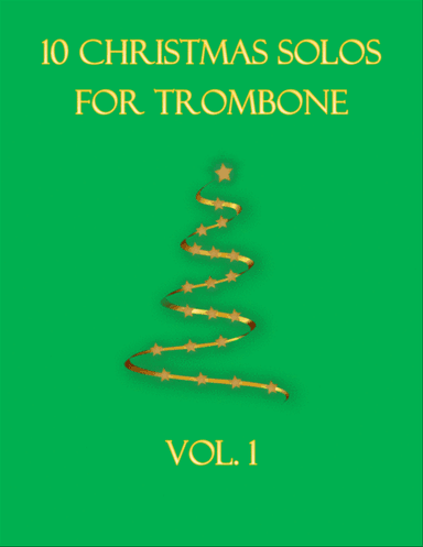 10 Christmas Solos For Trombone Vol. 1