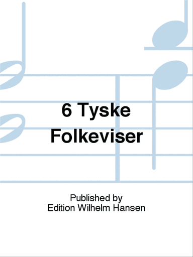 6 Tyske Folkeviser