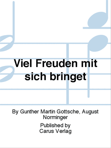 Viel Freuden mit sich bringet