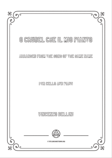 Bellini-O crudel che il mio pianto in,for Cello and Piano