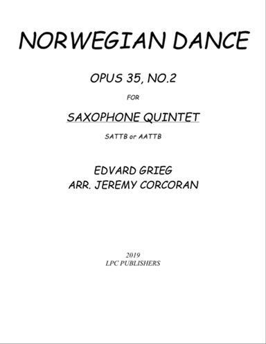Norwegian Dance Opus 35, No. 2 for Saxophone Quintet (SATTB or AATTB)