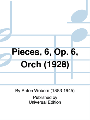 Pieces, 6, Op. 6, Orch (1928)