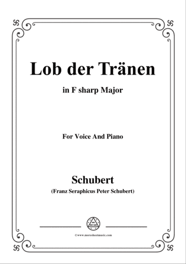 Schubert-Lob der Tränen,Op.13 No.2,in F sharp Major,for Voice&Piano