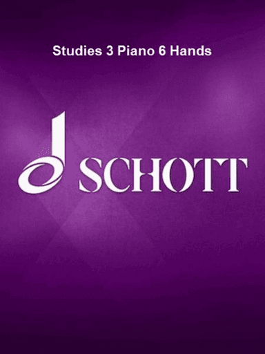 Studies 3 Piano 6 Hands