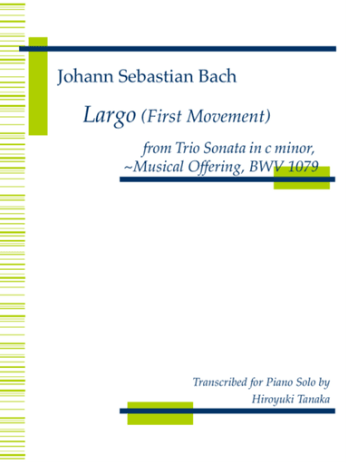 Largo from Trio Sonata in c minor ~ Musical offering BWV1079