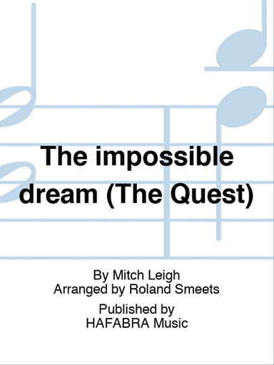 The impossible dream (The Quest)