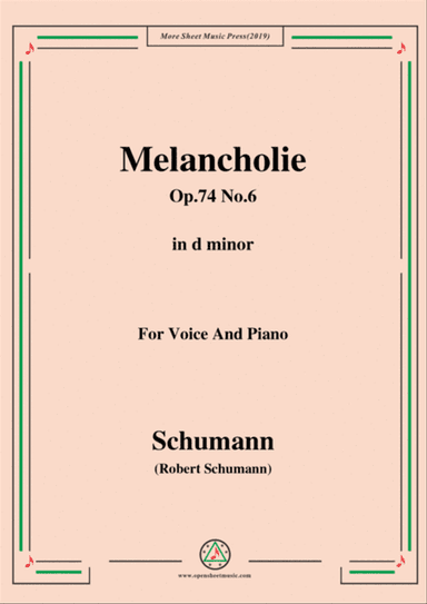 Schumann-Melancholie,Op.74 No.6,in e flat minor,for Voice&Piano
