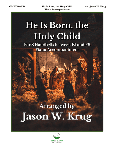 He Is Born, the Holy Child (Piano Accompaniment to 8 bell version)