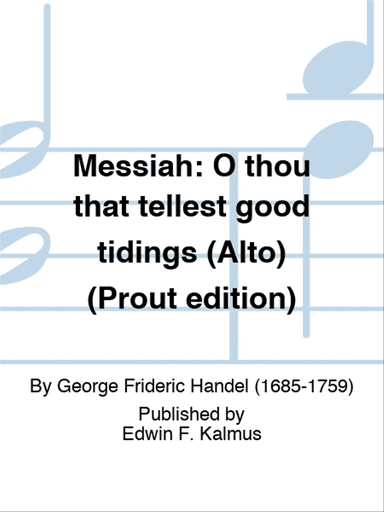 MESSIAH: O thou that tellest good tidings (Alto) (Prout edition)