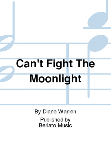 Can't Fight The Moonlight