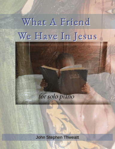 What A Friend We Have In Jesus