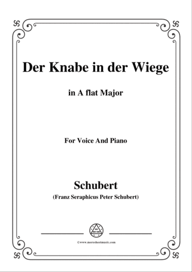 Schubert-Der Knabe in der Wiege,in A flat Major,D.579,for Voice and Piano