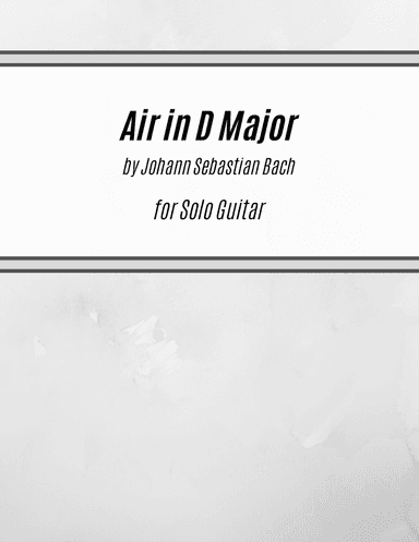 Air in D Major (Air on the G String) (for Solo Guitar)