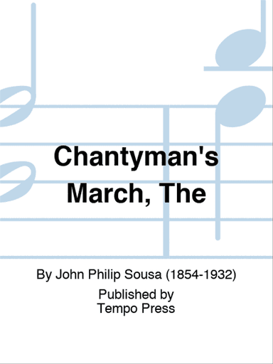 Chantyman's March, The