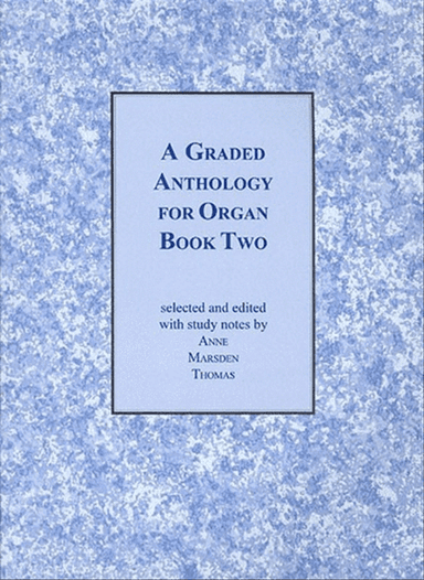 A Graded Anthology For Organ Book 2