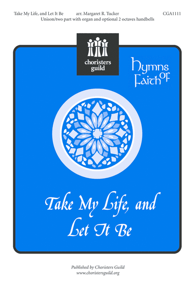 Take My Life, and Let It Be