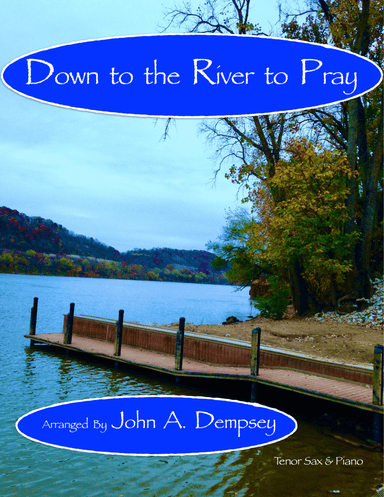 Down to the River to Pray (Tenor Sax and Piano)