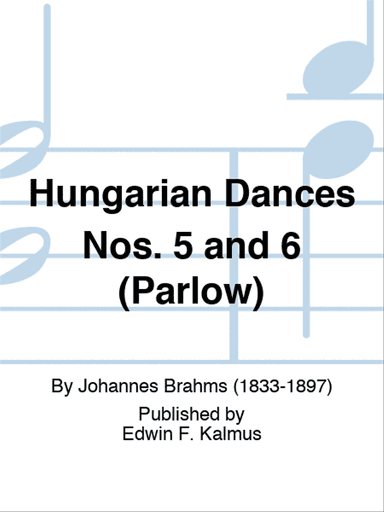 Hungarian Dances Nos. 5 and 6 (Parlow)