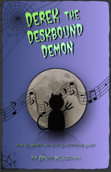 Derek the Deskbound Demon, Halloween Duet for Clarinet and Alto Saxophone