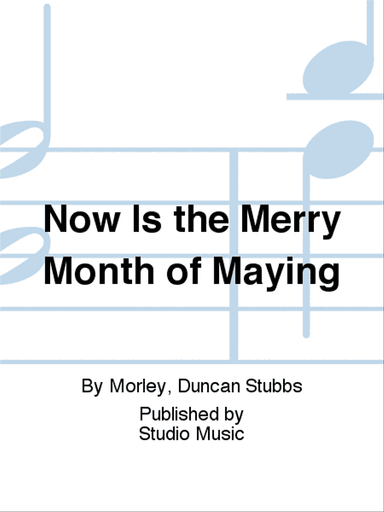 Now Is the Merry Month of Maying
