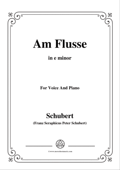 Schubert-Am Flusse (By the River),D.160,in e minor,for Voice&Piano