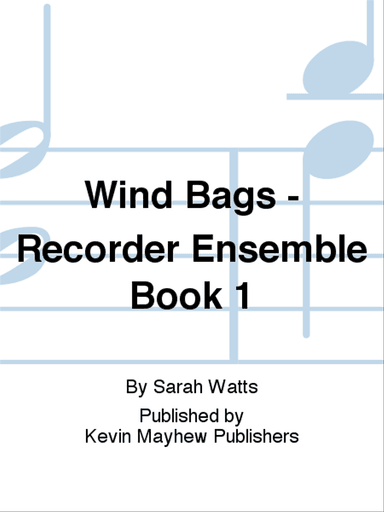 Wind Bags - Recorder Ensemble Book 1
