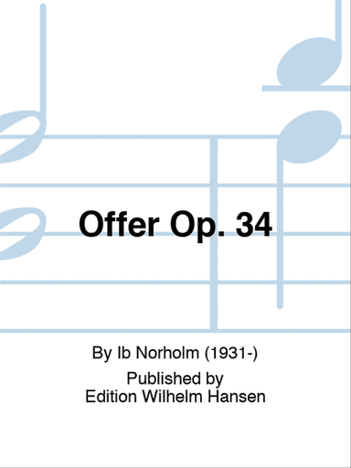 Offer Op. 34