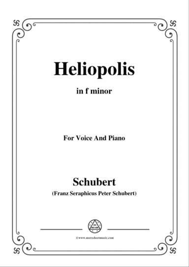 Schubert-Heliopolis,from Heliopolis II,D.754,in f minor,for Voice&Piano
