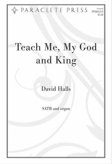 Teach Me, My God and King